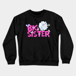 ฺBig sister Crewneck Sweatshirt